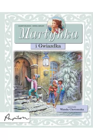 Martynka i Gwiazdka - Gilbert Delahaye