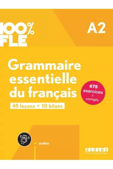 100% FLE - Grammaire essentielle du fran�ais A2 + audio online