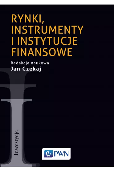 Rynki, instrumenty i instytucje finansowe