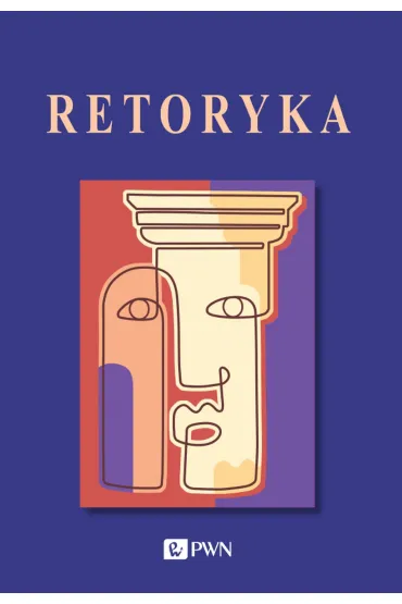 Retoryka - Agnieszka Budzy�ska-Daca, Piotr Wilczek, Marta Bartowska