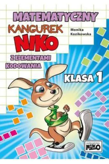 Matematyczny kangurek NIKO z elementami kodowania. Klasa 1 - Monika Kozikowska