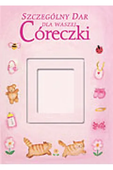 SZCZEGOLNY DAR DLA WASZEJ CORECZKI-SALE