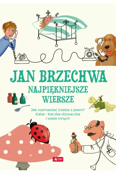 Jan Brzechwa. Najpi�kniejsze wiersze - Jan Brzechwa