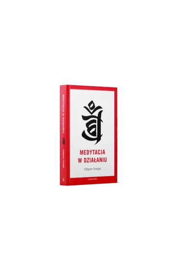 Medytacja w dzia�aniu - Ch�gyam Trungpa