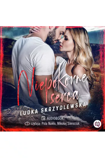 Audiobook Niepokorne serca mp3 - Ludka Skrzydlewska
