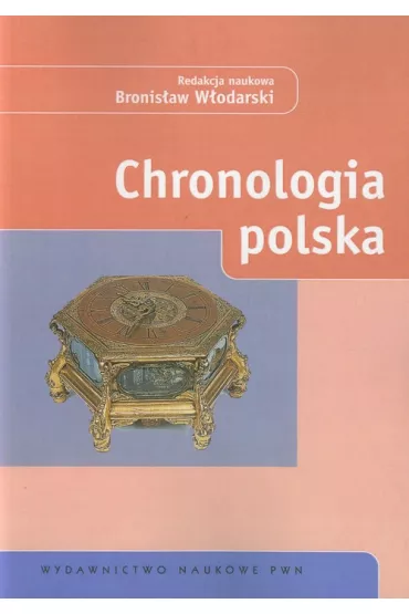 Chronologia polska - Bronis�aw W�odarski