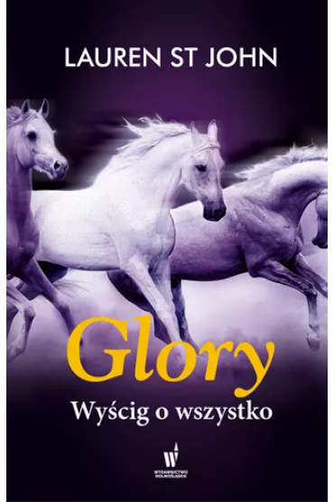 Glory. Wy�cig o wszystko - Lauren John