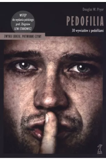 Pedofilia. 30 wywiad�w z pedofilami - Douglas W. Pryor