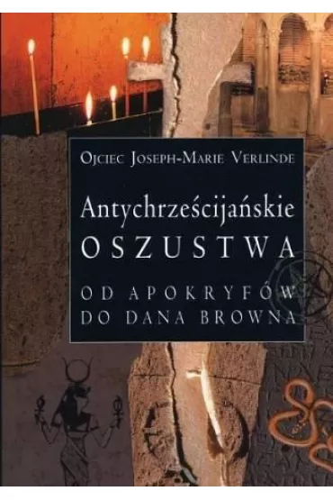 Antychrze�cija�skie oszustwa - Joseph-Marie Verlinde