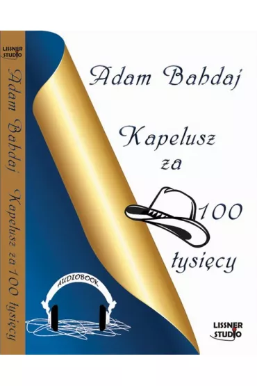 Audiobook Kapelusz za 100 tysi�cy mp3 - Adam Bahdaj