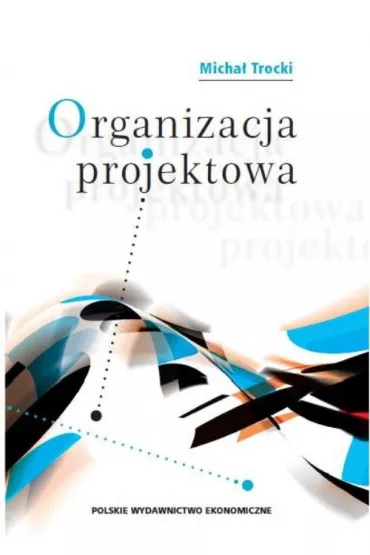 Organizacja projektowa - Micha� Trocki