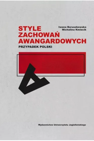 Style zachowa� awangardowych. Przypadek Polski - Michalina Kmiecik, Iwona Boruszkowska