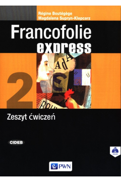 Francofolie express 2. Zeszyt wicze do jzyka francuskiego
