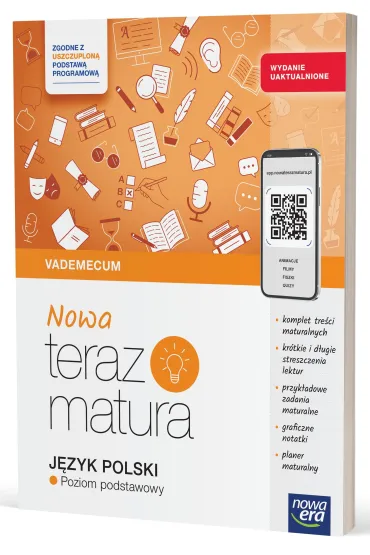 Nowa Teraz matura. J�zyk polski. Vademecum. Zakres podstawowy. Do matury 2026 - Joanna Kuchta, Hanna Moszcze�ska, Jan Jo�czy, Marianna Gutowska, Zofia Ko�os, Anna Poli�ska, Emilia  Lazar, Katarzyna  Dobrochowska, Aniela Niemczyk