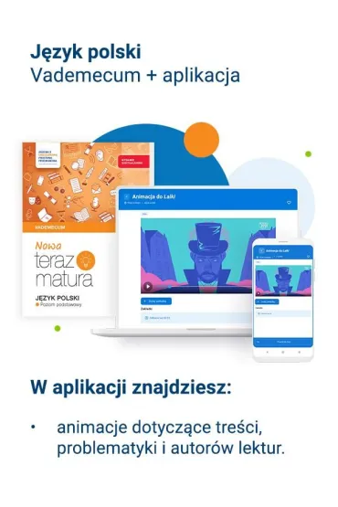 Nowa Teraz matura. J�zyk polski. Vademecum. Zakres podstawowy. Do matury 2026 - Joanna Kuchta, Hanna Moszcze�ska, Jan Jo�czy, Marianna Gutowska, Zofia Ko�os, Anna Poli�ska, Emilia  Lazar, Katarzyna  Dobrochowska, Aniela Niemczyk