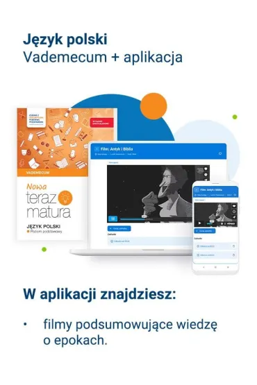 Nowa Teraz matura. J�zyk polski. Vademecum. Zakres podstawowy. Do matury 2026 - Joanna Kuchta, Hanna Moszcze�ska, Jan Jo�czy, Marianna Gutowska, Zofia Ko�os, Anna Poli�ska, Emilia  Lazar, Katarzyna  Dobrochowska, Aniela Niemczyk