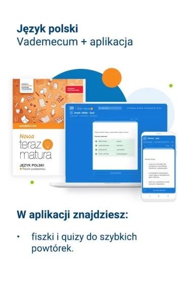 Nowa Teraz matura. J�zyk polski. Vademecum. Zakres podstawowy. Do matury 2026 - Joanna Kuchta, Hanna Moszcze�ska, Jan Jo�czy, Marianna Gutowska, Zofia Ko�os, Anna Poli�ska, Emilia  Lazar, Katarzyna  Dobrochowska, Aniela Niemczyk