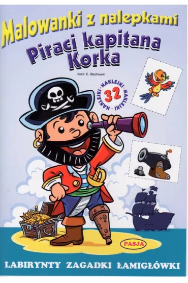 Malowanki z nalepkami. Piraci Kapitana Korka - Ernest B��dowski