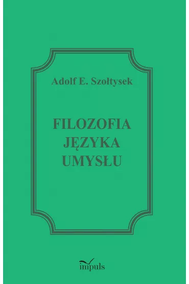 Filozofia j�zyka umys�u - Adolf E. Szo�tysek