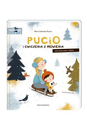 Pucio i �wiczenia z m�wienia, czyli nowe s�owa i zdania - Marta Galewska-Kustra