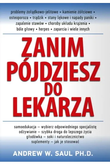 Zanim p�jdziesz do lekarza - Andrew William Saul