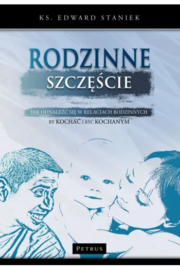 Rodzinne szcz�cie - Edward Staniek
