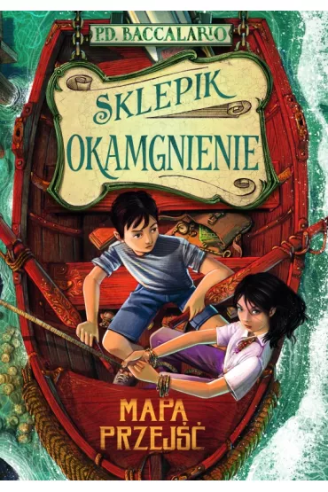 Sklepik Okamgnienie. Tom 3. Mapa przej�� - Pierdomenico Baccalario