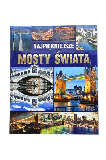 Najpi�kniejsze mosty �wiata - Tadeusz Irte�ski