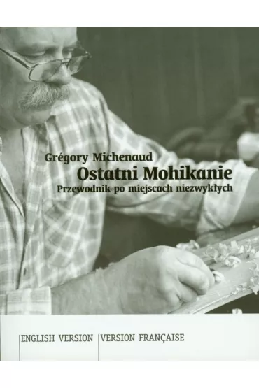 Ostatni Mohikanie - Gregory Michenaud