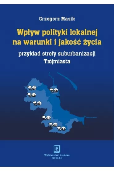 Wp�yw polityki lokalnej na warunki i jako�� �ycia - Grzegorz Masik