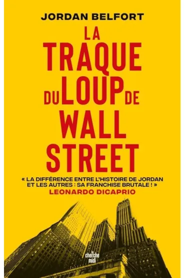 Traque du Loup de Wall Street - Jordan Belfort