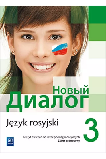 Nowyj Dialog. J�zyk rosyjski. Zeszyt �wicze�. Cz�� 3. Szko�y ponadgimnazjalne - Agnieszka �l�zak-Gwizda�a, Olga Tatarchyk