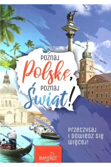 Poznaj Polsk�, poznaj �wiat (wyd. 2020) - Anna Majorczyk