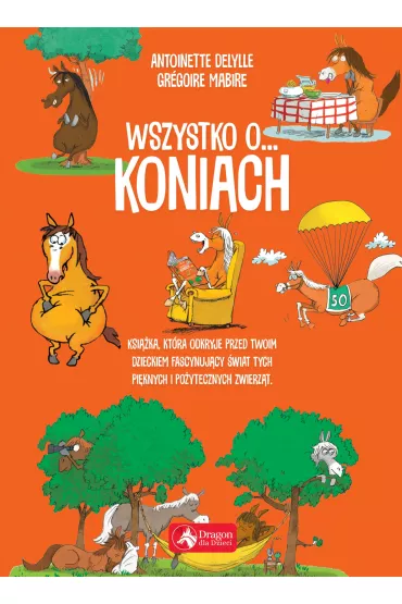 Wszystko o koniach - Dalylle Antoinette, Mabire Gregoire