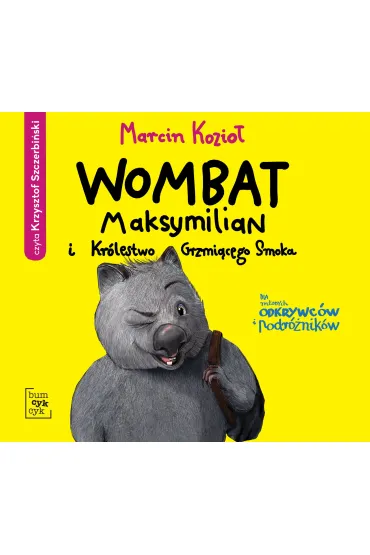 Audiobook Wombat Maksymilian i Kr�lestwo Grzmi�cego Smoka (ksi��ka audio) CD - Marcin Kozio�