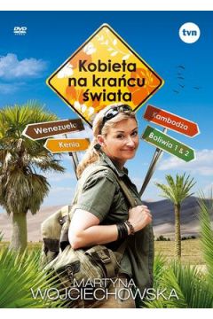 Kobieta na kra�cu �wiata cz. 1 - Martyna Wojciechowska