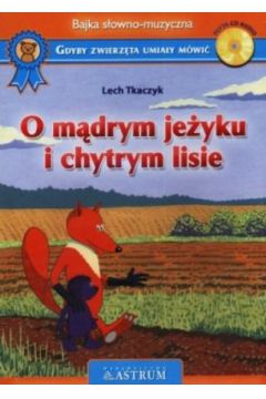 O m�drym je�yku i chytrym lisie. Ksi��ka audio CD - Lech Tkaczyk - Lech Tkaczyk