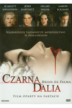 Czarna Dalia - Josh Hartnett, Hilary Swank, Mia Kirshner, Scarlett Johansson, Brian De Palma, Aaron Eckhart - Aaron Eckhart, Hilary Swank, Josh Hartnett, Mia Kirshner, Scarlett Johansson, Brian De Palma