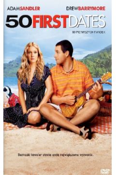 50 pierwszych randek - Rob Schneider, Drew Barrymore, Adam Sandler, Peter Segal, Sean Astin, Stefan Dudra (red.) - Adam Sandler, Drew Barrymore, Peter Segal, Rob Schneider, Sean Astin, Stefan Dudra