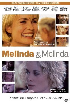 Melinda i Melinda - Woody Allen, Radha Mitchell, Chlo� Sevigny, Jonny Lee Miller, Matt Servitto, Michael J. Farina, Will Ferrel - Chloe Sevigny, Jonny Lee Miller, Matt Servitto, Mitchell Radha, Will Ferrel, Michael J Farina