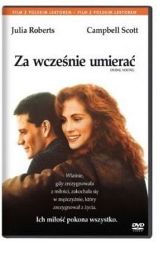 Za wcze�nie umiera� - Colleen Dewhurst, Joel Schumacher, Julia Roberts, Campbell Scott, Vincent D`Onofrio, Ellen Burstyn, David Selby - Scott Campbell, Colleen Dewhurst, David Selby, Ellen Burstyn, Joel Schumacher, Julia Roberts