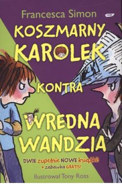 Koszmarny Karolek kontra Wredna Wandzia. Zestaw: dwie ksi��ki + zabawka - Francesca Simon