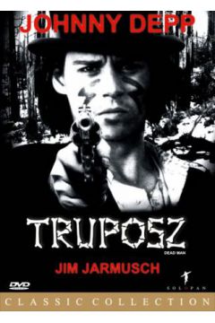 Truposz - Johnny Depp, Lance Henriksen, Jim Jarmusch, Michael Wincott, Gary Farmer - Gary Farmer, Johnny Depp, Lance Henriksen, Michael Wincott