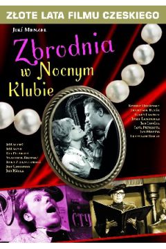 Zbrodnia w nocnym klubie (seria Z�ote lata filmu czeskiego) - Jiri Mencel, Eva Pilarova, Jiri Slitr, Jiri Suchy - Eva Pilarova, Jiri Mencel, Jiri Slitr, Jiri Suchy