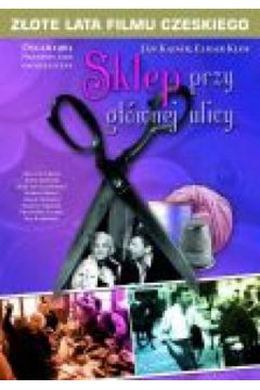 Sklep przy g��wnej ulicy (seria Z�ote lata filmu czeskiego) - Jan Kadar, Elmar Klos, Ida Kami�ska, Jozef Kroner, Hana Slivkova - Elmar Klos, Hana Slivkova, Ida Kami�ska, Jan Kadar, Jozef Kroner