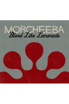 Blood Like Lemonade (Digipack) - Morcheeba - Morcheeba