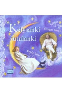 Ko�ysanki - utulanki - Grzegorz Turnau, Magda Umer - Grzegorz Turnau, Magda Umer