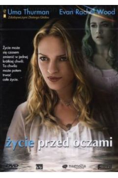 �ycie przed oczami - Evan Rachel Wood, Uma Thurman, Vadim Perelman - Evan Rachel Wood, Uma Thurman, Vadim Perelman
