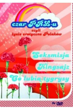 Czar PRLu, czyli �ycie erotyczne Polak�w