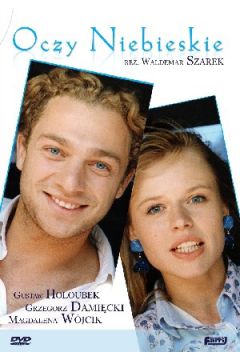 Oczy niebieskie - Gustaw Holoubek, Magdalena W�jcik, S�awomir Orzechowski, Rados�aw Pazura, Grzegorz Dami�cki, Waldemar Szarek, Magdalena Zawadzka - Grzegorz Dami�cki, Magdalena W�jcik, Rados�aw Pazura, S�awomir Orzechowski, Waldemar Szarek